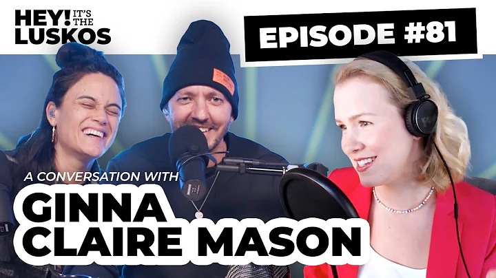 A Conversation with Ginna Claire Mason | Hey! It's...