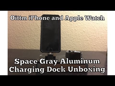 Oittm iPhone and Apple Watch Space Gray Aluminum Charging Dock Unboxing