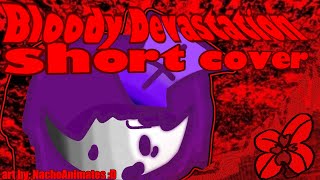 Bloody Devastation || SHORT COVER ||