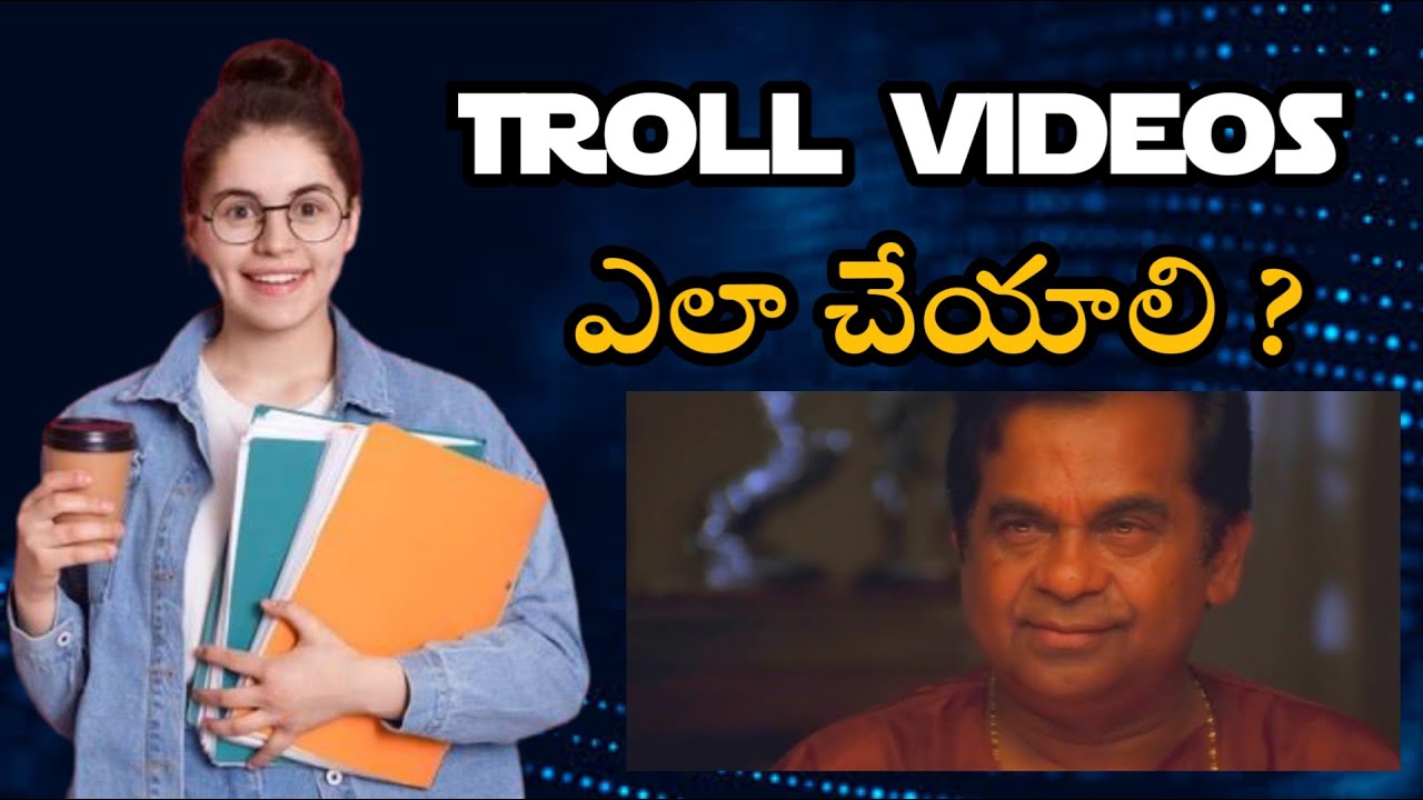 How to create troll videos in telugu || Important steps to create troll videos ||