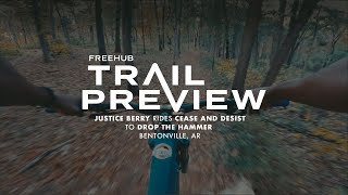 Justice Berry Rides Cease & Desist and Drop the Hammer in Bentonville, AR // Trail Preview