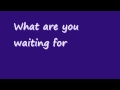 Krezip - What are you waiting for lyrics