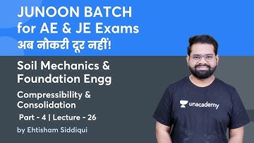 L 26 Objective Soil Mechanics | Compressibility & Consolidation -4 | JUNOON BATCH for AE & JE Exams