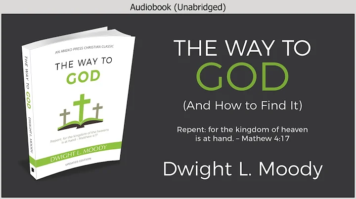 The Way to God (How to Be Saved) | Dwight L. Moody...