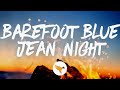 Miniature de la vidéo de la chanson Barefoot Blue Jean Night