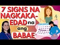 7 Signs na Nagkaka-edad na ang Babae. - By Doc Liza Ramoso-Ong
