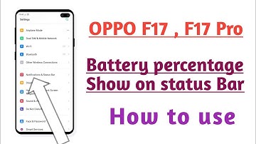 OPPO F17 , F17 Pro , Battery percentage Show on status Bar setting How to use