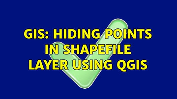 GIS: Hiding points in shapefile layer using QGIS (3 Solutions!!)