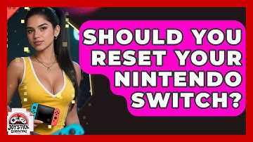 Should You Reset Your Nintendo Switch? - Joystick Generations