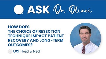 How Does the Choice of Resection Technique Impact Pt. Recovery & Long-Term Outcomes? by Dr. Oliaei