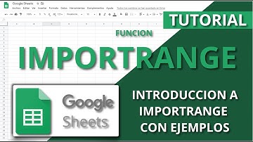 Google Sheets Tutorial En Español - IMPORTRANGE - Importar Datos de otras Hojas de Calculo