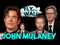John Mulaney | Full Episode | Fly on the Wall with Dana Carvey and David Spade