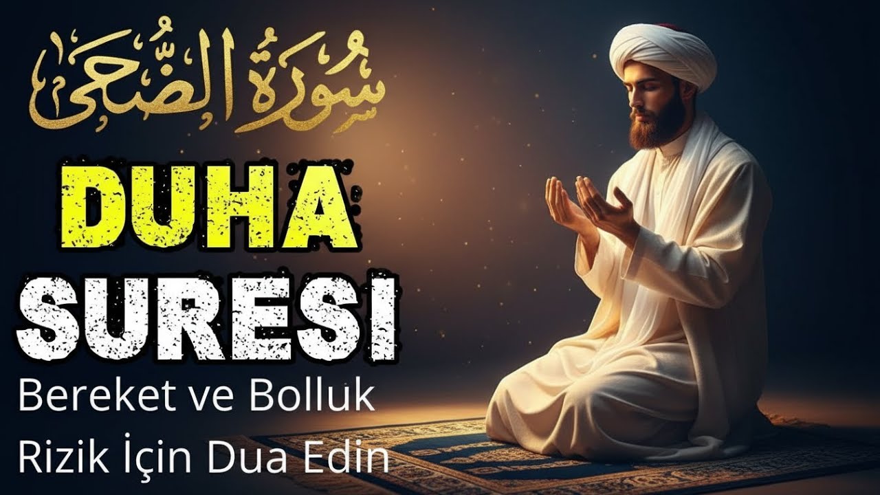 Duyacağınız En Muhteşem Okuyuş, Huzur, Bereket ve Bolluk Rizik İçin Dua Edin | Duha Suresi