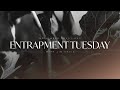 Entrapment tuesday  the most important week in history