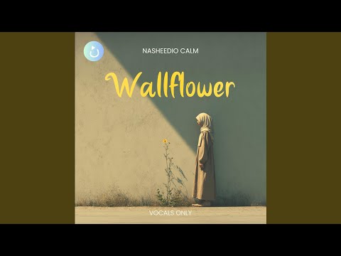 Wallflower (Soft Hum)