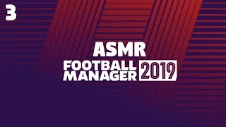 ASMR: Football Manager 2019 - 3 - Solid Start! screenshot 1