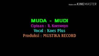 Download Lagu Koes Plus muda mudi HD MP3 Download Lagu Koes Plus muda mudi HD MP3