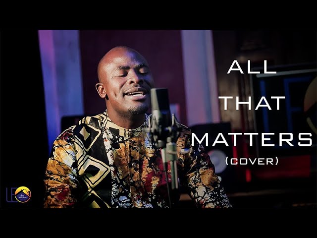 All that matters (cover) by Pastor Leo class=