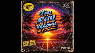 Dj Juan  Im Still Here  2026