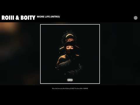 Roiii & Boity - More life (Intro) (Official Audio)
