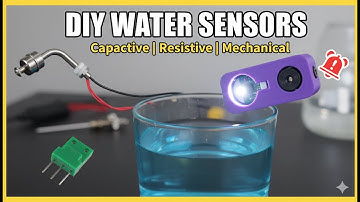 DIY Water Level Sensors: Capacitive, Resistive & Mechanical | Build Your Own Liquid Detector Alarm!