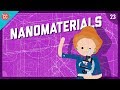 The Mighty Power of Nanomaterials: Crash Course Engineering #23