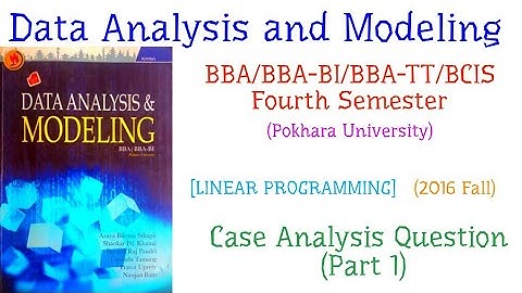 Case Analysis (Part 1) - Data Analysis and Modeling (BBA/BBA-BI/BBA-TT/BCIS Fourth Semester, PoU)