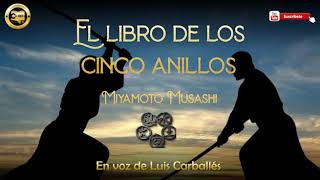 El libro de los cinco anillos  Miyamoto Musashi  Audiolibro completo  Narrado por Luis Carballés