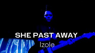 She Past Away - Izole Live @ 1720 Warehouse Resimi