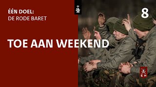 #08 'Toe aan weekend'  ÉÉN DOEL: de rode baret  Opleiding van de Luchtmobiele Brigade