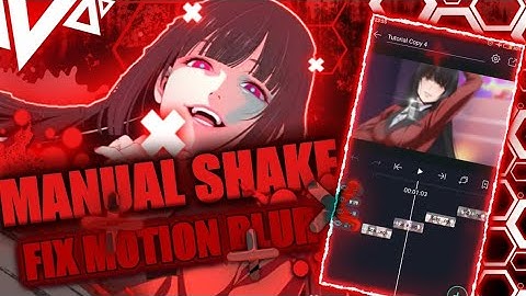 MANUAL SHAKE + FIX BUG MOTION BLUR - TUTORIAL ALIGHT MOTION