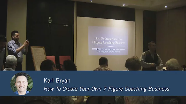 How To Create Your Own 7 Figure Coaching Business - Karl Bryan - Part 1