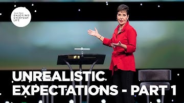 Unrealistic Expectations - Part 1 | Joyce Meyer | Enjoying Everyday Life