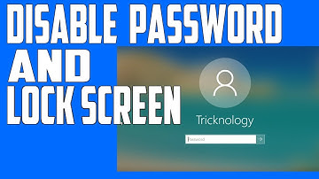 How To Disable Windows 10 Login Password Screen and Lock Screen