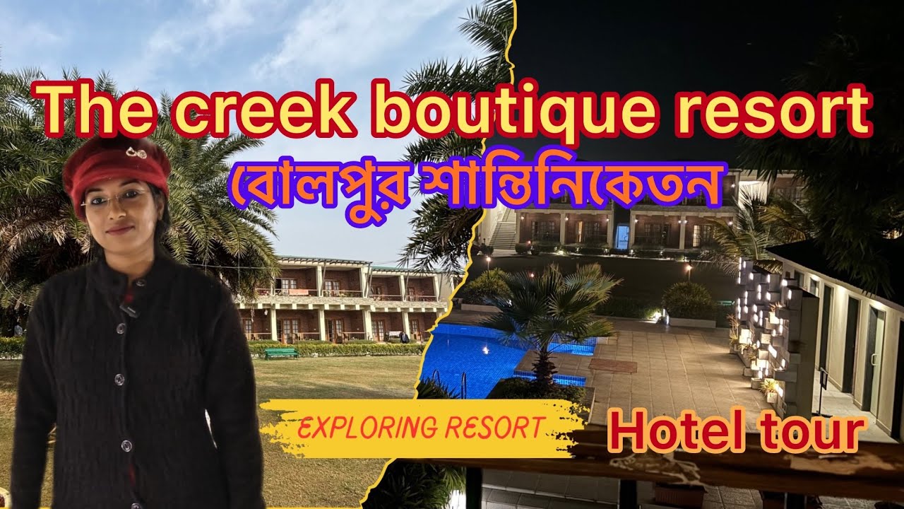 The Creek Boutique Resort Bolpur Shantiniketan | Best Hotel in Bolpur Shantiniketan