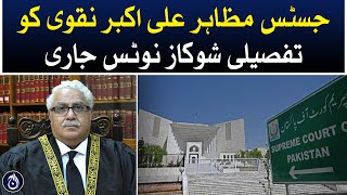 Supreme Judicial Council issues show-cause notice to Justice Naqvi - Aaj News