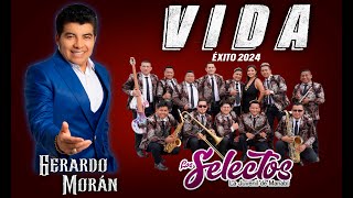 Gerardo Morán Feat Los Selectos Orquesta 2024 - Vida (DRA)