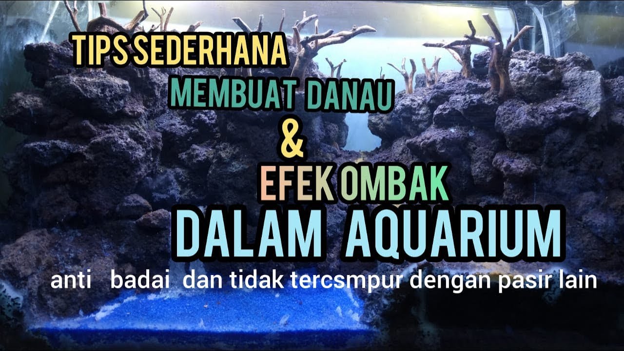 tips sederhana membuat danau dan efek ombak dalam aquarium #part2 - YouTube