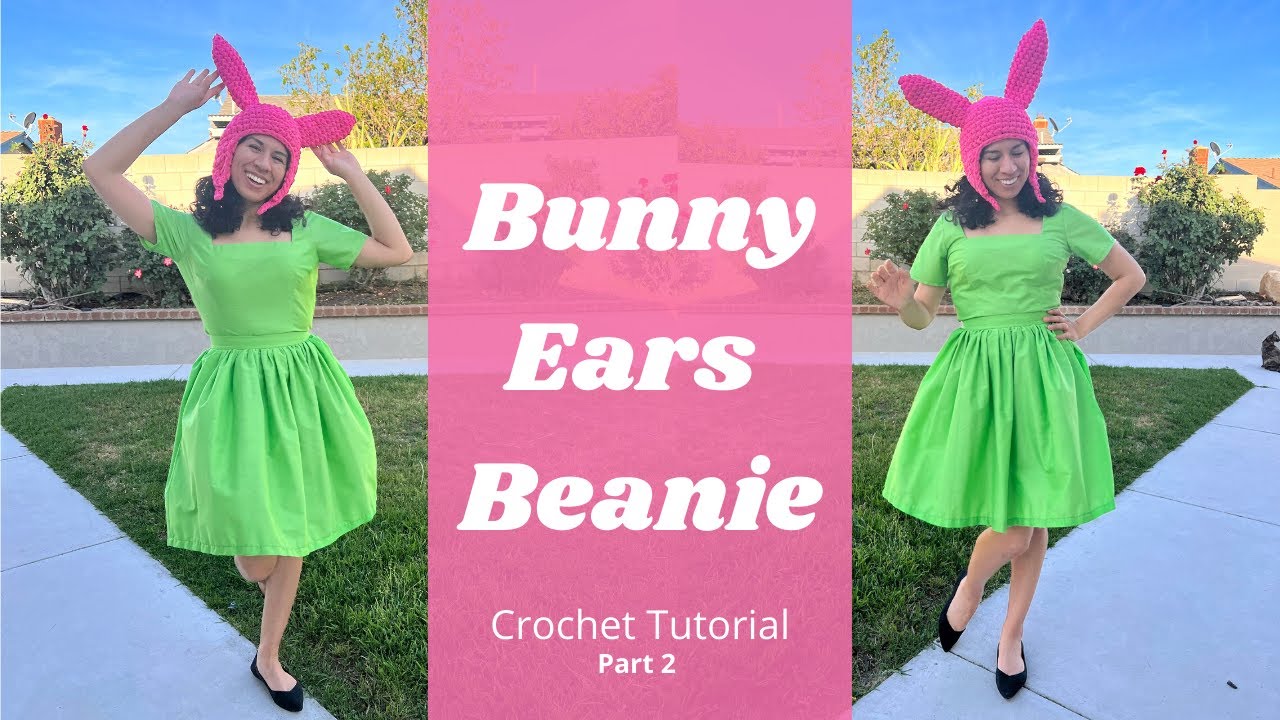 Part 2: Bunny Ear Beanie Crochet Tutorial (Louise Belcher Bunny Ears) 