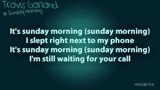 Travis Garland - Sunday Morning [Lyrics on Screen] M'Fox