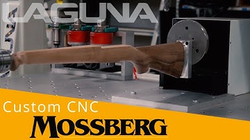 Mossberg Rifles Custom CNC | Laguna Tools