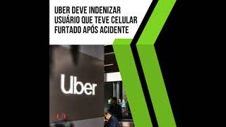 Uber Deve Indenizar Usuário Que Teve Celular Furtado Após Acidente
