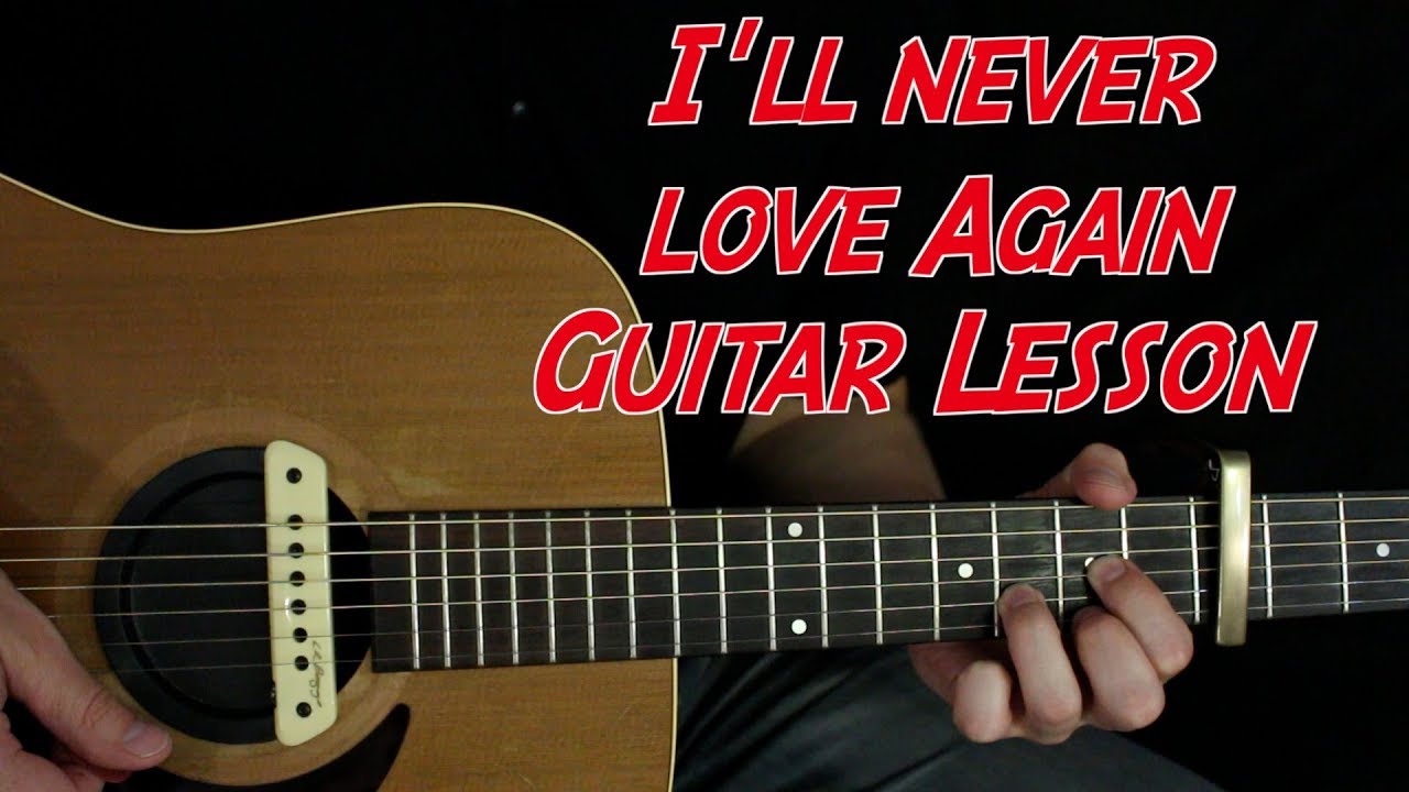 I Ll Never Love Again Verse Lady Gaga Guitar Lesson Youtube