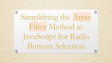 Simplifying the Array Filter Method in JavaScript for Radio Buttons Selection