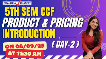 5TH SEM | CCF | PRODUCT & PRICING | INTRODUCTION | DAY-2 | BCOM | CALCUTTA UNIVERSITY