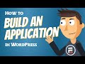 How to build an application in wordpress