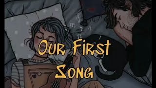 NEWPOST💫STORY WA 🌜Our first song🌛