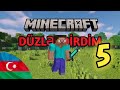 Minecraft survival #5 (HƏR YERİ DÜZLƏŞDİRDİM)