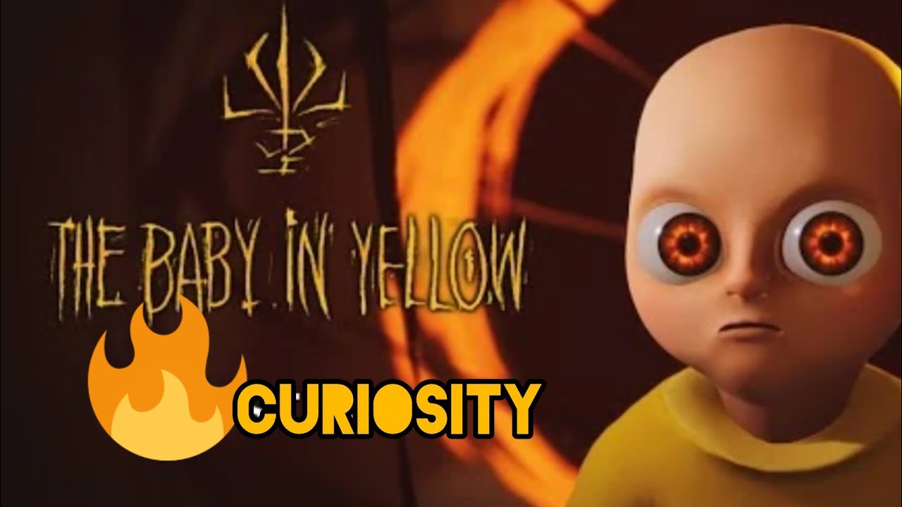THE BABY IN YELLOW 💛 | CHAPTER: CURIOSITY 😵