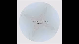 Reflections (AVAILABLE ON ALL PLATFORMS)